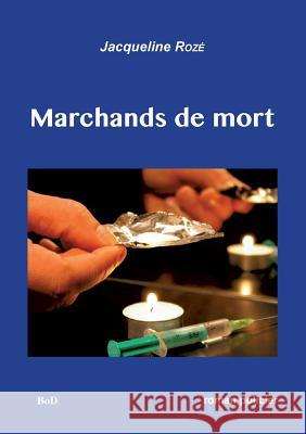 Marchands de mort Jacqueline Roze 9782810627479