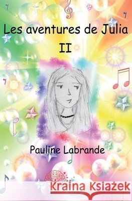 Les aventures de Julia - Tome 2 Pauline Labrande 9782812121432