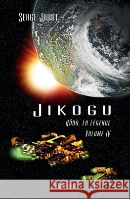 Jikogu: H?do, la l?gende - Volume IV Serge Jadot 9782812189524