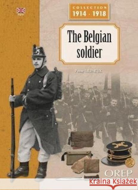 The Belgian Soldier Pierre Lierneux 9782815104296 OREP