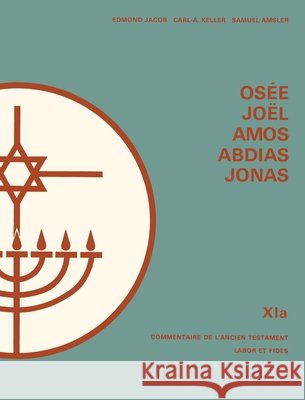 Os?e, Joel, Amos, Abdias Edmond Jacob Carl A. Keller Samuel Amsler 9782830906646