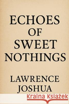Echoes of Sweet Nothings Lawrence Joshua 9782832069806 Grand Studio