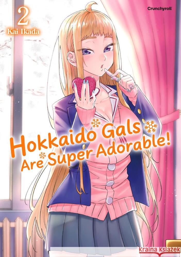 Hokkaido Gals Are Super Adorable! - Band 2 IKADA, Kai 9782832470763