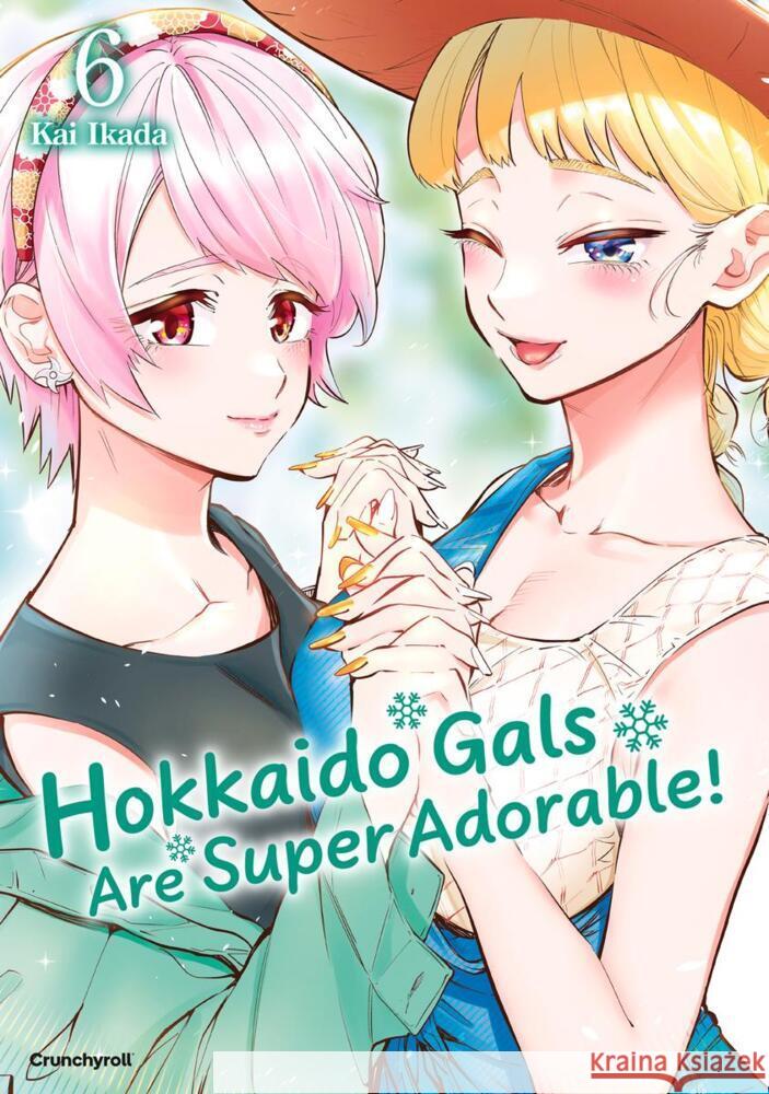 Hokkaido Gals Are Super Adorable! - Band 6 Kai IKADA 9782832470800