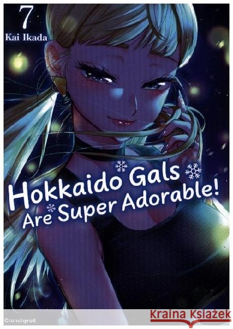 Hokkaido Gals Are Super Adorable! - Band 7 Kai IKADA 9782832470817