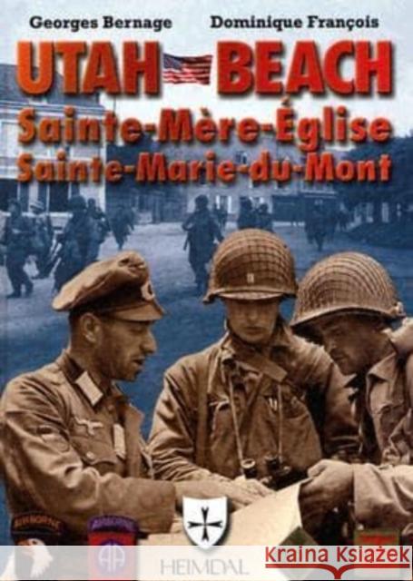 Utah Beach: Sainte-MeRe-Eglise, Sainte-Marie-Du-Monte Georges Bernage Dominique Francois  9782840481850