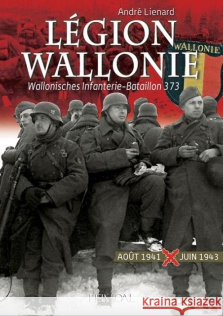 Légion Wallonie: Volume 2 Liénard, André 9782840483601 Editions Heimdal