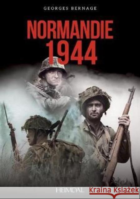 Normandie 1944 Georges Bernage 9782840483724