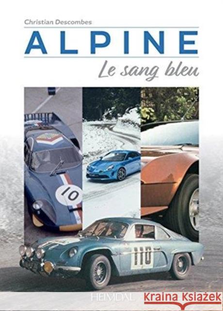 Alpine: Le Sang Bleu Descombes, Christian 9782840485087 Editions Heimdal