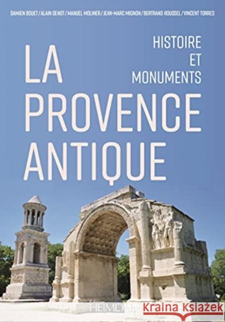 La Provence Antique: Histoire Et Monuments Collectif 9782840485711 Editions Heimdal