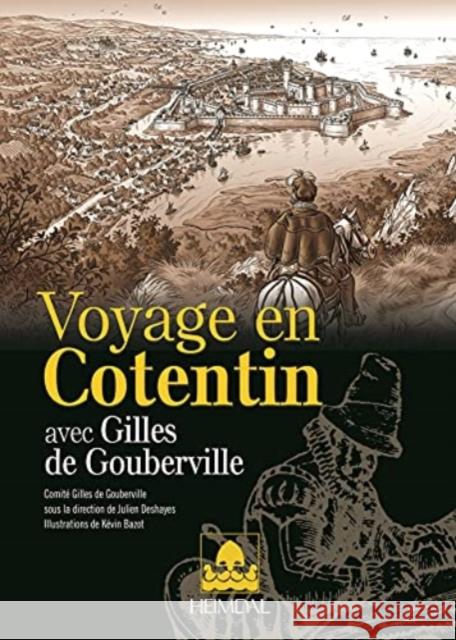 Voyage En Cotentin: Avec Gilles de Goubervilles Collectif 9782840485810 Editions Heimdal
