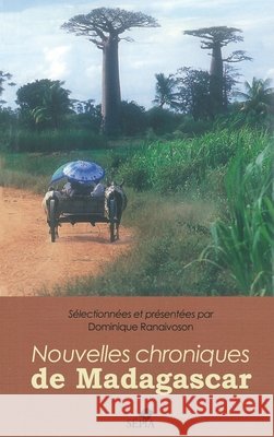 Nouvelles chroniques de Madagascar Dominique Ranaivoson 9782842801526