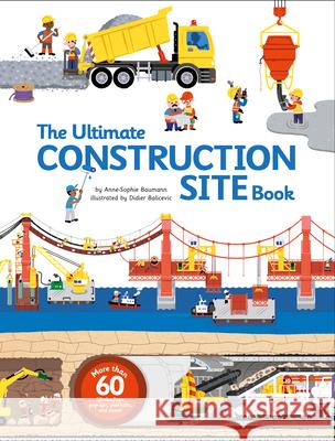 The Ultimate Construction Site Book: From Around the World  9782848019840 Tourbillon