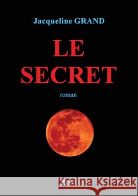 Le Secret Grand, Jacqueline 9782848591063