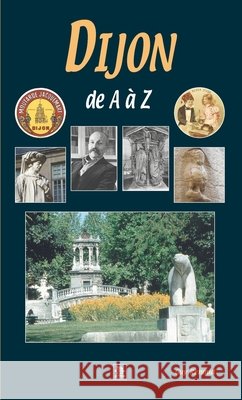 Dijon de A ? Z Renaud Guy                               9782849103913 Editions Sutton