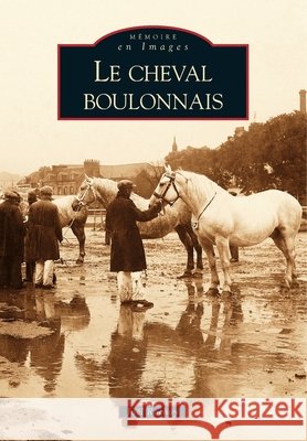 Cheval boulonnais (Le) Rochoy Jo                                9782849106952 Editions Sutton