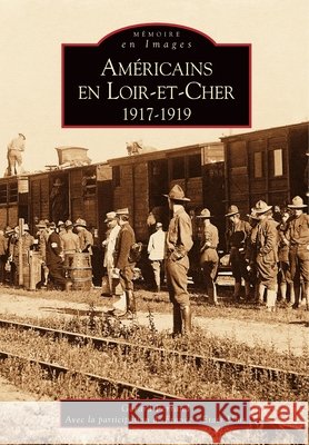 Am?ricains en Loir-et-Cher Ferrand G                                9782849107928 Editions Sutton