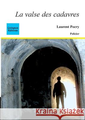 La valse des cadavres Laurent Pocry 9782849932193 Coetquen Editions
