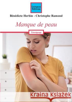 Manque de peau B?n?dicte Herbin Christophe Ramond 9782849933985