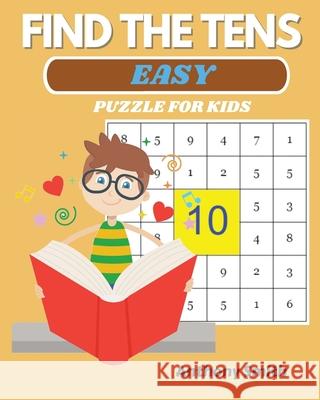 NEW! Find The Tens Puzzle For Kids Easy Fun and Challenging Math Activity Book Smith, Anthony 9782858580590