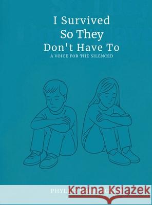 I Survived, So They Don't Have To Phyllis Harrington 9782861796360 Success Publications Sar