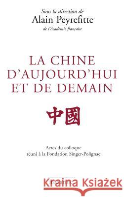 La Chine d'aujourd'hui et de demain Fondation Singer Polignac 9782863742952