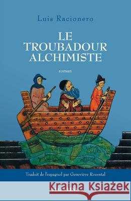 Le troubadour alchimiste Racionero Grau-L 9782863743492