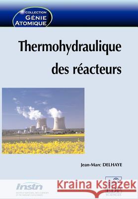 Thermohydraulique Des Reacteurs Jean-Marc Delhaye 9782868838230 EDP Sciences