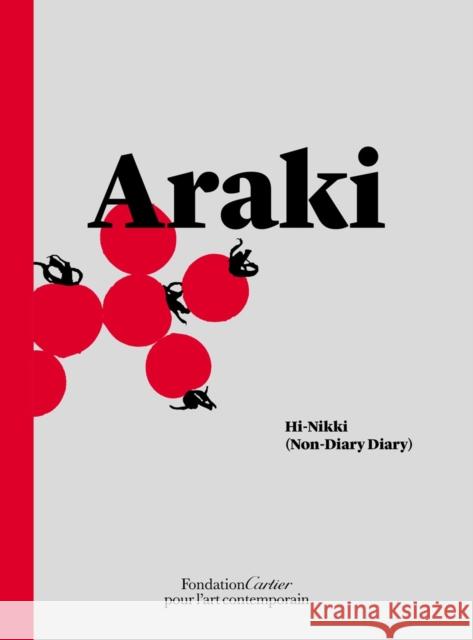 Nobuyoshi Araki: Hi-Nikki (Non-Diary Diary) Araki, Nobuyoshi 9782869251250