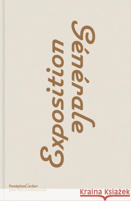 Exposition Generale  9782869251960 Fondation Cartier pour l'art contemporain