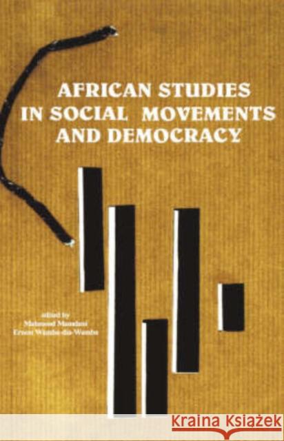 African Studies in Social Movements and Democracy Mahmood Mamdani Jibrin Ibrahim 9782869780521 Codesria