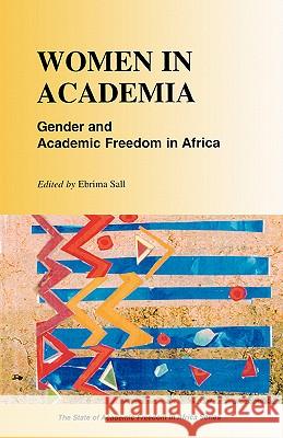 Women in Academia: Gender and Academic Freedom in Africa Ebrima Sall 9782869780781