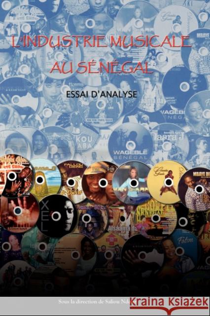 L'Industrie Musicale Au Senegal : Essai d'analyse Saliou Ndour 9782869782341 Codesria