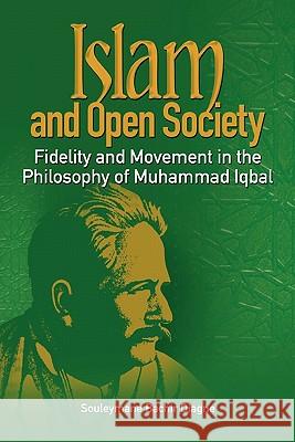 Islam and Open Society Fidelity and Movement in the Philosophy of Muhammad Iqbal Souleymane Bachir Diagne 9782869783058 Codesria