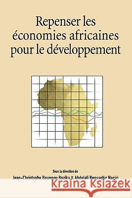 Repenser les economies africaines pour le developpement Bazika, Jean-Christophe 9782869783294 Codesria