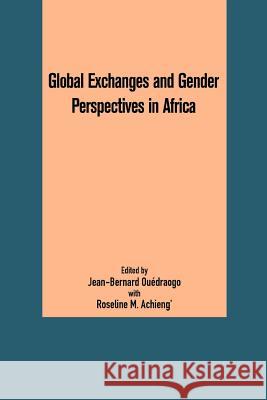 Global Exchanges and Gender Perspectives in Africa Jean-Bernard Ouedraogo Roseline M. Achieng 9782869784888