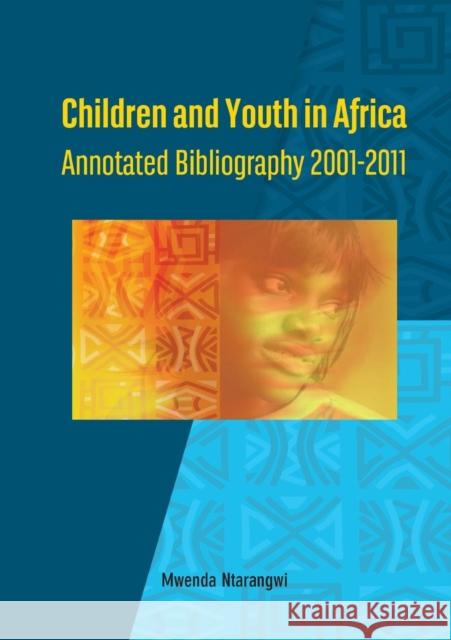 Children and Youth in Africa. Annotated Bibliography 2001-2011 Mwenda Ntarangwi   9782869785878