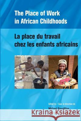 The Place of Work in African Childhoods M. F. C. Bourdillon Michael Bourdillon Georges M. Mutambwa 9782869785977 Codesria