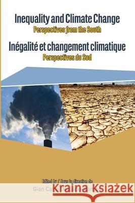 Inequality and Climate Change. Perspectives from the South Gian Carlo Delgado-Ramos   9782869786455 Codesria