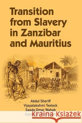 Transition from Slavery in Zanzibar and Mauritius Abdul Sheriff (Zanzibar Indian Ocean Res Vijayalakshmi Teelock Saada Omar Wahab 9782869786806