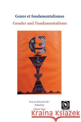 Genre et fondamentalismes/Gender and Fundamentalisms Sow, Fatou 9782869787544 Codesria