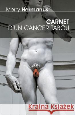 Carnet d'un cancer tabou Merry Hermanus 9782875421104