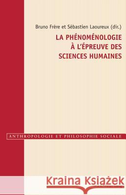 La Phénoménologie À l'Épreuve Des Sciences Humaines Gély, Raphaël 9782875740403