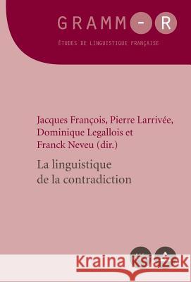 La Linguistique de la Contradiction Van Raemdonck, Dan 9782875740533