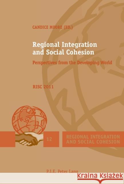 Regional Integration and Social Cohesion: Perspectives from the Developing World Koff, Harlan 9782875740632