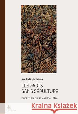 Les Mots Sans Sépulture: L'Écriture de Raharimanana Quaghebeur, Marc 9782875740700