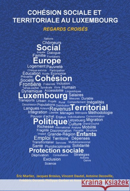 Cohésion Sociale Et Territoriale Au Luxembourg: Regards Croisés Marlier, Eric 9782875740786 P.I.E.-Peter Lang S.a