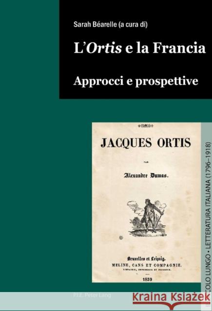 L'«Ortis» E La Francia: Approcci E Prospettive Vanden Berghe, Dirk 9782875741059 Peter Lang Gmbh, Internationaler Verlag Der W