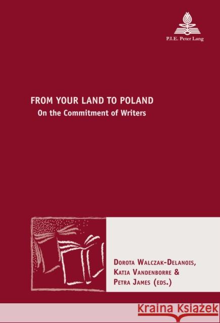 From Your Land to Poland: On the Commitment of Writers Maufort, Marc 9782875741257