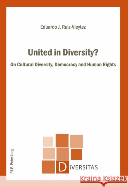 United in Diversity?: On Cultural Diversity, Democracy and Human Rights Gagnon, Alain-G 9782875741301